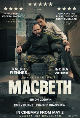 Macbeth: Ralph Fiennes & Indira Varma (12A) :: Next Showing Thursday 2nd May 7:00 PM