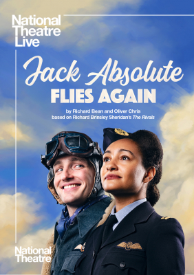 NT Live: Jack Absolute Flies Again (12A) :: Next Showing Thursday 6th October 7:00 PM