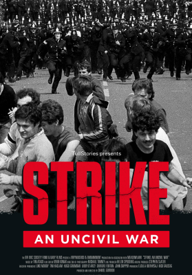 Strike: An Uncivil War (15) :: Next Showing Tuesday 18th June 7:30 PM
