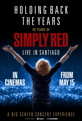 Holding Back the Years: 40 Years of Simply Red, Live in Santiago :: Next Showing Thursday 15th May 7:30 PM