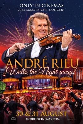 André Rieu's 2025 Maastricht Concert: Waltz the Night Away! :: Next Showing Saturday 30th August 7:00 PM